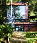 Cover: Neue Wohnh&auml;user aus Holz - Birkh&auml;user