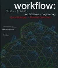 Enlarge image Cover: Workflow: Struktur - Architektur, Architecture - Engineering - Birkhäuser