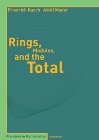 Enlarge image Cover: Rings, Modules, and the Total - Birkhäuser