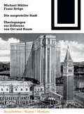 Cover: Die ausgestellte Stadt - Birkh&auml;user Verlag GmbH