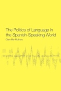 Cover: The Politics of Language in the Spanish-Speaking World - Routledge