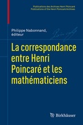 Cover: La correspondance entre Henri Poincar&eacute; et les math&eacute;maticiens - Birkh&auml;user