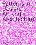Cover: Patterns in Design, Art and Architecture - Birkh&auml;user Verlag GmbH