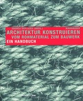 Cover: Architektur konstruieren - Birkh&auml;user Verlag GmbH