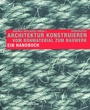 Bild: Architektur konstruieren - Birkh&auml;user Verlag GmbH