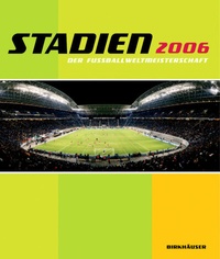 Abbildung von: Stadien der Fussballweltmeisterschaft 2006 - Birkhäuser Verlag GmbH