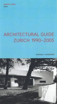 Enlarge image Cover: Architectural Guide Zurich 1990-2005 - Birkhäuser Verlag GmbH