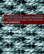 Bild: Architektur konstruieren - Birkh&auml;user Verlag GmbH