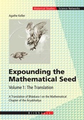 Cover: Expounding the Mathematical Seed. Vol. 1: The Translation - Birkh&auml;user