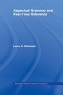 Cover: Aspectual Grammar and Past Time Reference - Routledge