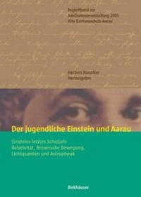 Abbildung von: Der jugendliche Einstein und Aarau - Birkhäuser