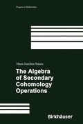 Cover: The Algebra of Secondary Cohomology Operations - Birkh&auml;user