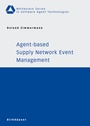 Cover: Agent-based Supply Network Event Management - Birkhäuser