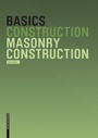 Cover: Basics Masonry Construction - Birkhäuser Verlag GmbH