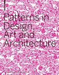 Cover: Patterns in Design, Art and Architecture - Birkh&auml;user Verlag GmbH