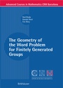 Cover: The Geometry of the Word Problem for Finitely Generated Groups - Birkhäuser