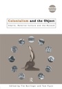 Cover: Colonialism and the Object - Routledge