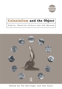 Enlarge image Cover: Colonialism and the Object - Routledge
