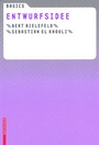 Cover: Basics Entwurfsidee - Birkh&auml;user Verlag GmbH