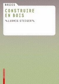 Enlarge image Cover: Basics Construire en bois - Birkhäuser