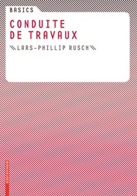 Enlarge image Cover: Basics Conduite de travaux - Birkhäuser Verlag GmbH