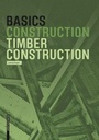 Cover: Basics Timber Construction - Birkh&auml;user Verlag GmbH