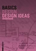 Cover: Basics Design Ideas - Birkh&auml;user Verlag GmbH
