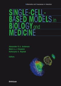 Enlarge image Cover: Single-Cell-Based Models in Biology and Medicine - Birkhäuser