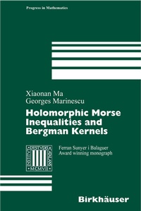 Abbildung von: Holomorphic Morse Inequalities and Bergman Kernels - Birkhäuser