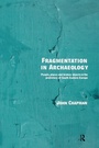 Cover: Fragmentation in Archaeology - Routledge