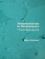 Cover: Fragmentation in Archaeology - Routledge