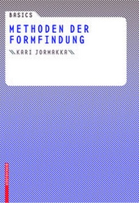 Enlarge image Cover: Basics Methoden der Formfindung - Birkhäuser Verlag GmbH