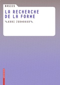 Cover: Basics La recherche de la forme - Birkh&auml;user