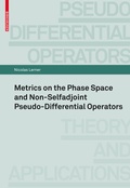 Cover: Metrics on the Phase Space and Non-Selfadjoint Pseudo-Differential Operators - Birkh&auml;user