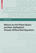 Cover: Metrics on the Phase Space and Non-Selfadjoint Pseudo-Differential Operators - Birkh&auml;user