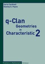 Cover: q-Clan Geometries in Characteristic 2 - Birkhäuser