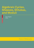 Cover: Algebraic Cycles, Sheaves, Shtukas, and Moduli - Birkh&auml;user