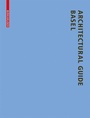 Cover: Architectural Guide Basel - Birkhäuser Verlag GmbH