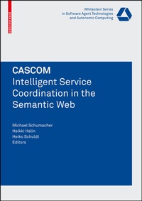 Enlarge image Cover: CASCOM: Intelligent Service Coordination in the Semantic Web - Birkhäuser
