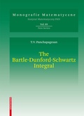 Cover: The Bartle-Dunford-Schwartz Integral - Birkh&auml;user