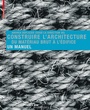 Bild: Construire l architecture - Birkhäuser Verlag GmbH