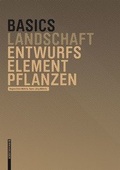 Cover: Basics Entwurfselement Pflanze - Birkh&auml;user Verlag GmbH