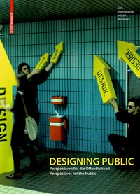 Enlarge image Cover: Designing Public - Birkhäuser Verlag GmbH