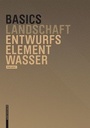 Cover: Basics Entwurfselement Wasser - Birkhäuser Verlag GmbH