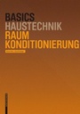 Cover: Basics Raumkonditionierung - Birkhäuser Verlag GmbH