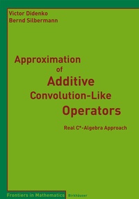 Abbildung von: Approximation of Additive Convolution-Like Operators - Birkhäuser