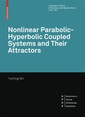 Cover: Nonlinear Parabolic-Hyperbolic Coupled Systems and Their Attractors - Birkh&auml;user