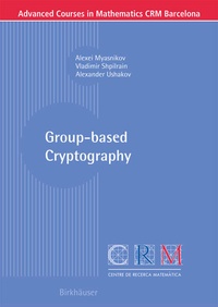 Enlarge image Cover: Group-based Cryptography - Birkhäuser