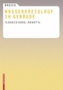 Cover: Basics Wasserkreislauf im Gebäude - Birkhäuser Verlag GmbH