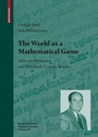 Cover: The World as a Mathematical Game - Birkhäuser